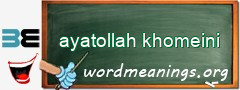 WordMeaning blackboard for ayatollah khomeini